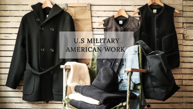 U.S MILITARY × AMERICAN WORK 【STYLE】